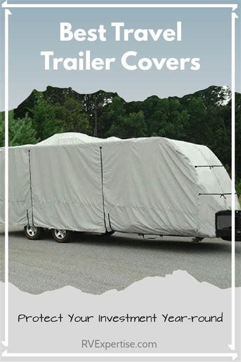 Best Travel Trailer Covers Buyer S Guide Rvexpertise Com Travel