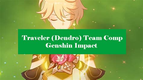 Best Traveler Dendro Team Comp Genshin Impact Zathong