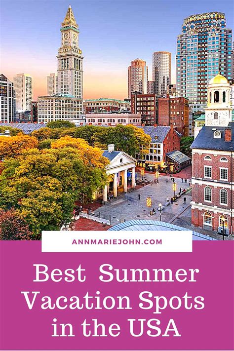 Best U S Spots For A Summer Vacation Annmarie John