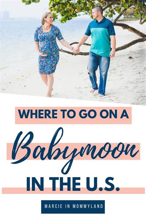 Best Us Babymoon Destinations Where To Relax Before Baby Arrives The