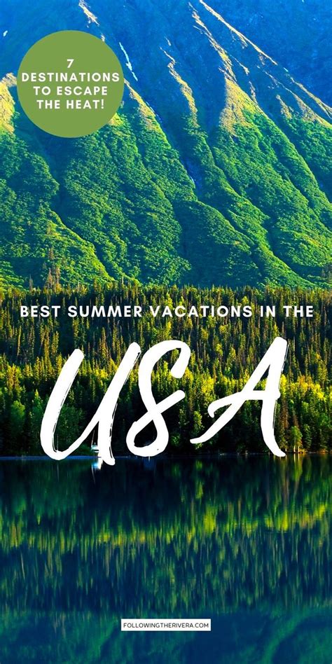 Best Usa Summer Vacations 7 Cool Places To Escape The Heat In 2021