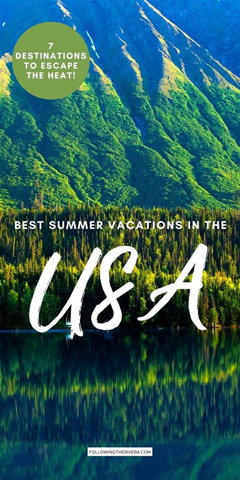 Best Usa Summer Vacations To Escape The Heat If High Temperatures And