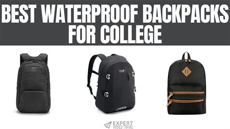 Best Waterproof Backpacks For College Keep Your Tech Dry Expert