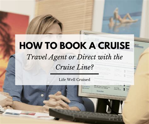 Best Way To Book A Cruise Travel Agent Or Direct With The Cruise Line