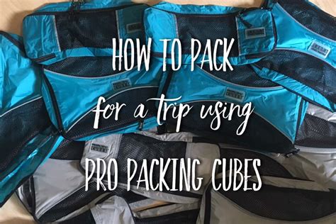 Best Way To Pack For A Trip With Packing Cubes How To Use Packing