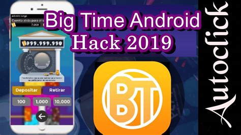 Big Time Hack 2019 Auto Click Para Android Youtube