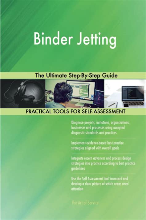 Binder Jetting The Ultimate Step By Step Guide By Gerardus Blokdyk