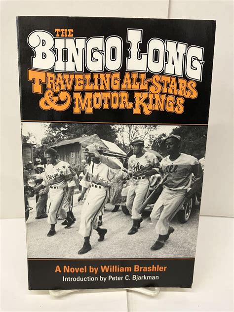 Bingo Long S Traveling All Stars And Motor Kings By William Brashler