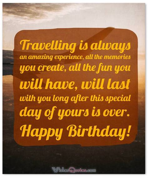 Birthday Wishes For A Friend Who Is Traveling By Wishesquotes