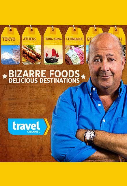 Bizarre Foods Delicious Destinations Release Dates 2021 Bizarre Foods Delicious Destinations