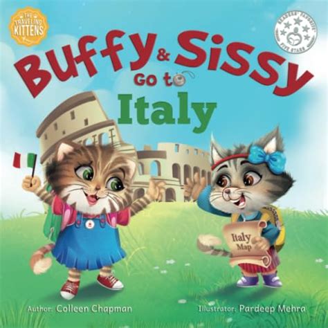 Buffy Amp Sissy Go To Italy The Traveling Kittens Chapman Colleen 9781734825800 Abebooks