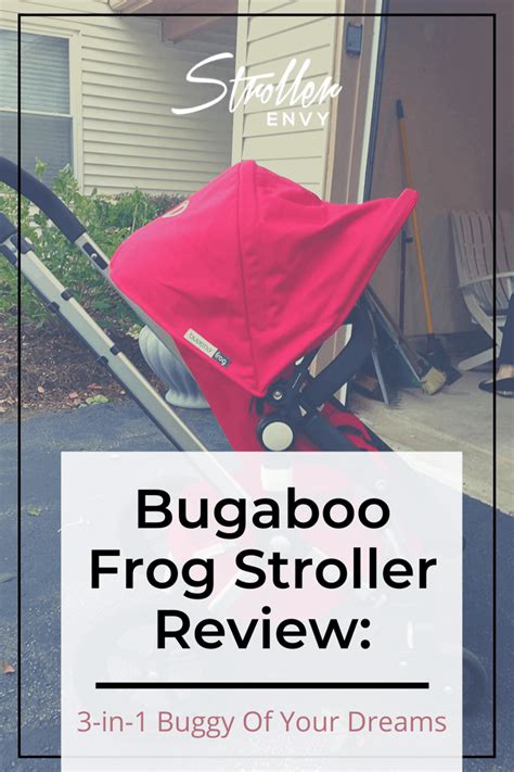 Bugaboo Frog Stroller Review 3 In 1 Buggy Of Your Dreams