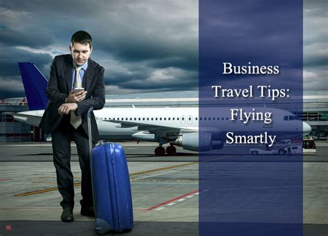 Business Travel Tips Flying Smartly Business World Travel