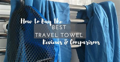 Buy The Best Travel Towels Reviews Comparisons Asocialnomad