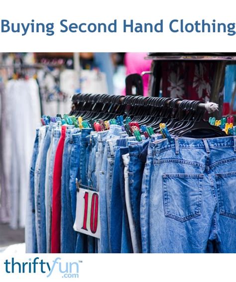 Buying Second Hand Clothing Thriftyfun