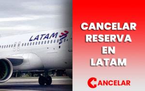 C Mo Cancelar Reserva En Latam C Mo Cancelar Un Vuelo 2024