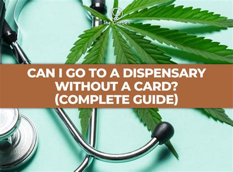 Can I Go To A Dispensary Without A Card Complete Guide