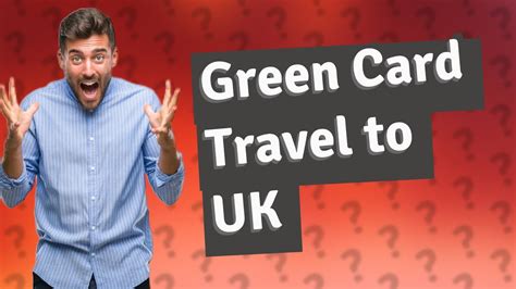 Can Us Green Card Holders Travel To Uk Youtube