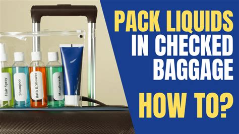 Can You Put Liquids In Checked Luggage Safe Travel Tips