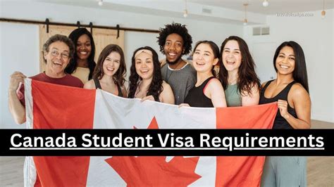 Canada Student Visa Requirements For 2024 Travel Visa Tips