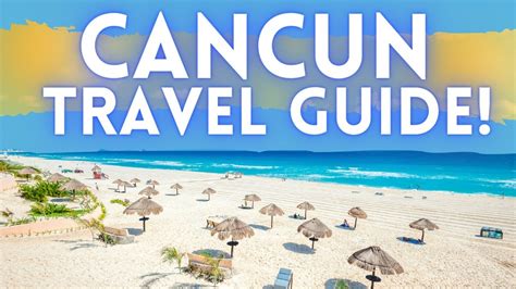 Cancun Mexico Travel Guide 2021