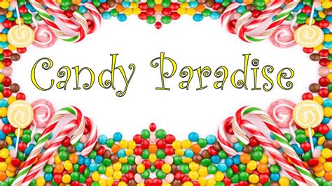 Candy Paradise Youtube