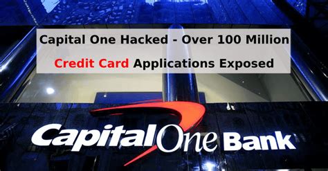 Capital One Hacked Over 100 Million Credit Card Application Exposed