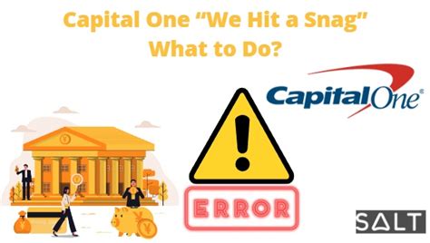 Capital One We Hit A Snag What To Do 2022