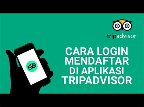 Cara Login Atau Daftar Di Aplikasi Tripadvisor Youtube