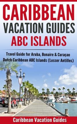 Caribbean Vacation Guides Abc Islands On Apple Books