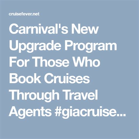 Carnival S New Upgrade Program For Those Who Book Cruises Through