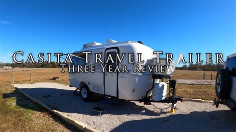 Casita Travel Trailer Three Year Review Youtube