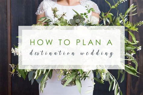 Cavin Elizabeth S 8 Tips On How To Plan A Destination Wedding Read