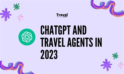 Chatgpt And Travel Advisors In 2023 Video Tpn