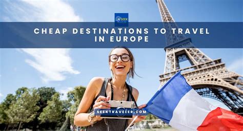 Cheap Destinations To Travel In Europe Seek Traveler