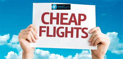 Cheap Flight Tickets Smart Fare Deal Use To Find Cheap Flights And