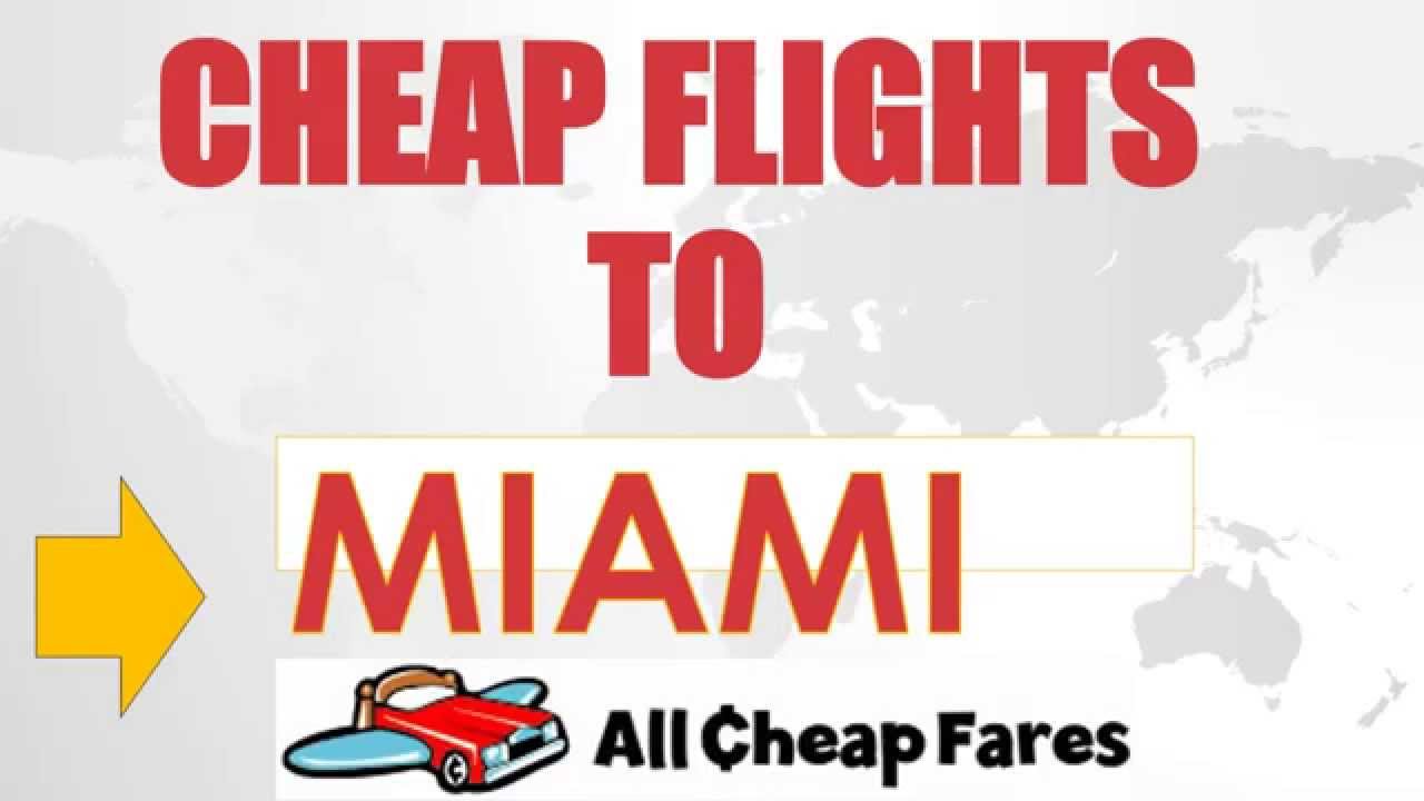 Cheap Flights To Miami Airline Tickets Cheapest Youtube