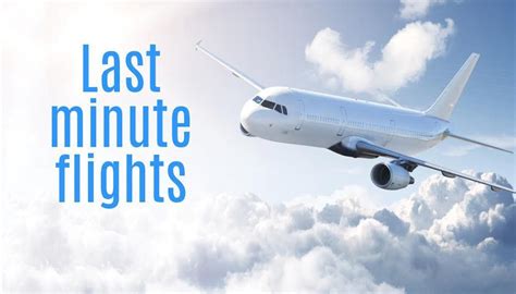 Cheap Last Minute Flights Cheap Last Minute Flights Last Minute