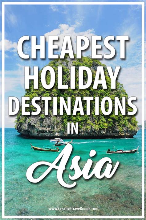 Cheapest Holiday Destinations In Asia Creative Travel Guide