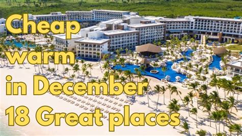 Cheapest Places To Travel In December For Warm Weather Youtube