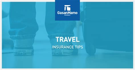 Check Out Our Travel Insurance Tips Gasanmamo Insurance