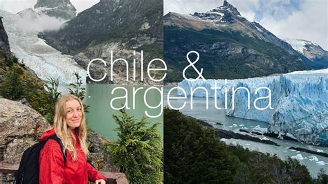 Chile And Argentina Summer Travel Patagonia Hikes And Planning Tips