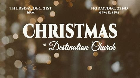 Christmas At Destination Church Destination Church Hopewell December