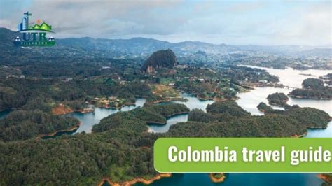 Colombia Travel Guide All The Essential Information You Need