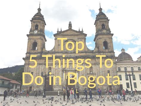 Colombia Travel Guide Top 5 Things To Do In Bogota Brooklyn Tropicali