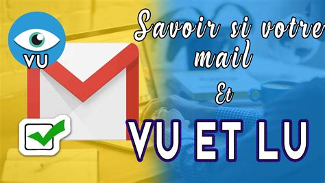 Comment Savoir Si Mon Mail A T Vu Et Lu Par Le Destinataire Paperblog