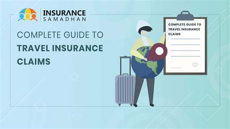 Complete Guide To Travel Insurance Claim Process Applicability And Forms