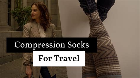 Compression Socks For Travel What Why And How