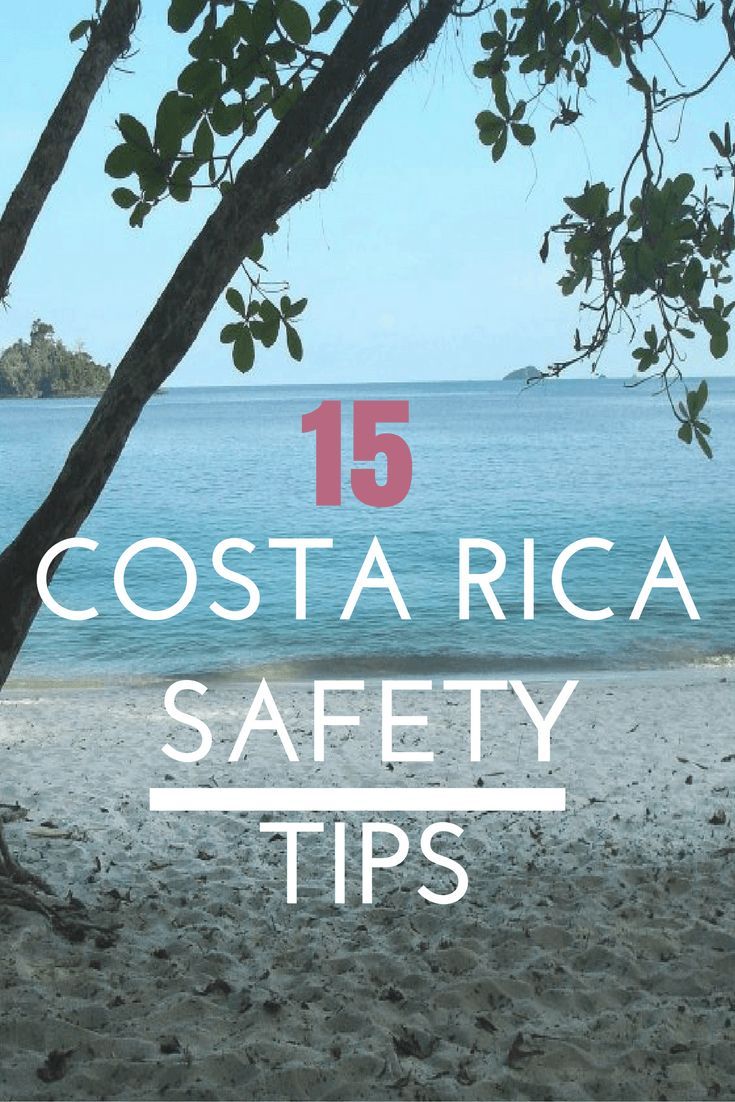 Costa Rica Safety Tips What You Have To Know For A Safe Trip Safety