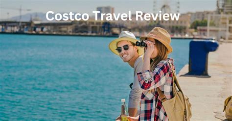 Costco Travel Review 2022